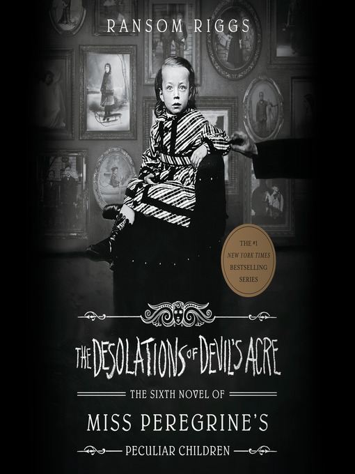 Ransom Riggs创作的The Desolations of Devil's Acre作品的详细信息 - 可供借阅